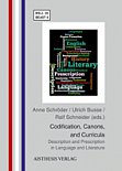 Anne Schrder, Ulrich Busse und Ralf Schneider (Hg.). Codification, Canons, and Curricula. Description and Prescription in Language and Literature. (The Bielefeld English and American Studies Series 4). Bielefeld: Aisthesis, 2012. 