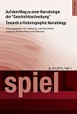 Julia Nitz und Sandra H. Petrulionis (Hg.). Towards a Historiographic Narratology/Auf dem Weg zu einer Narratologie der Geschichtsschreibung, SPIEL 30.1 (2011).