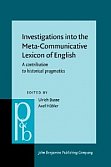 Ulrich Busse und Axel Hbler (Hg.). Investigations into the Meta-Communicative Lexicon of English: A contribution to historical pragmatics. Pragmatics and beyond vol. 220. Amsterdam/Philadelphia: John Benjamins Publishing Co., 2012.